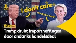 Von der Leyen houdt vast aan deal met VS ondanks nieuwe Trump-heffingen