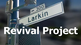 Larkin St Revival Project
