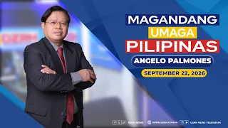 MAGANDANG UMAGA PILIPINAS with ANGELO PALMONES (09/22/2026)