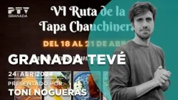 ▶ Granada Tevé ▶ VI Ruta de la Tapa en Chauchina  | Miércoles 24 abril 24