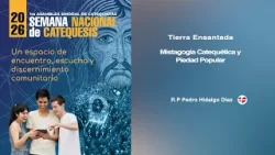 TIERRA ENSANTADA MISTAGOGIA CATEQUETICA Y PIEDAD POPULAR - Padre Pedro Hidalgo