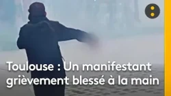 Toulouse: Protester seriously injured in the hand