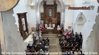 Gerace-Convento Cappuccini. Inauguraziona Chiesa S. M. delle Grazie.