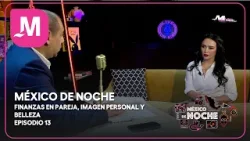 México de Noche con Emilio Vallesvidrio - Episodio 13