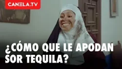 CINE DE ORO: ¡Llega Sor Tequila! ?? La monja más entusiasta del convento | Canela.TV