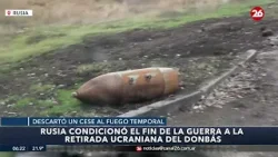 ?? EXIGENCIA DE MOSCÚ | Rusia condiciona la paz a la retirada total de Ucrania del Donbás