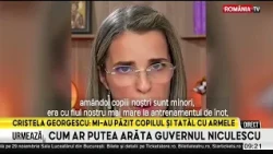 Cristela Georgescu, despre arestarea lui Călin: „Am crezut că ne omoară..."