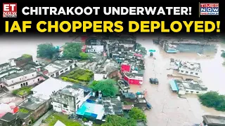 Mandakini Crosses Record Level! Chitrakoot Flooded As IAF Choppers Take Action | Watch | ET Now