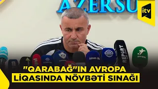 "Qarabağ" - ÇSKA oyunu öncəsi Qurban Qurbanovun fikirləri