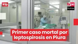 Piura confirma muerte de niña de 6 años por leptospirosis