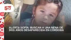 DARIO TEBAY, PERIODISTA DESDE CÓRDOBA - ALERTA SOFÍA: BUSCAN A UNA NIÑA DE 2 AÑOS DARIO TEBAY, PERIODISTA DESDE CÓRDOBA - ALERTA SOFÍA: BUSCAN A UNA NIÑA DE 2 AÑOS