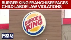 DWD: Wisconsin Burger King franchisee broke thousands of child labor laws | FOX6 News Milwaukee