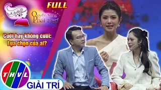 Quyền năng phái đẹp: Cưới hay không cưới - Lựa chọn của ai?