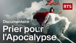 Aux États-Unis, une foi tournée vers l’apocalypse | RTS