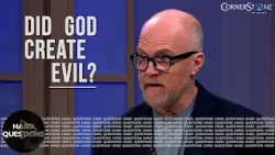 Did God create evil? | Hard Questions