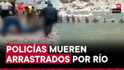Arequipa: policías mueren tras ser arrastrados por río durante labores de búsqueda