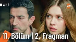 A.B.İ. 11. Bölüm 2. Fragman | "Bu koca yüreğin hakkını nasıl öderim bilmiyorum Çağla" @Abidiziatv