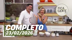 Fica com a Gente: Mousse de leite em pó com casquinha de chocolate e mais (23/02/26) | Completo