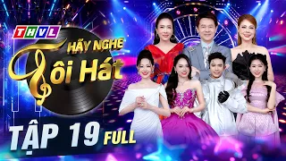 Hãy Nghe Tôi Hát 2026 Tập 19 FULL: ĐÊM CHUNG KẾT 1 hứa hẹn BÙNG NỔ cùng ba GIỌNG CA TRẺ XUẤT SẮC