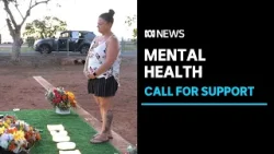 Call for greater mental health support in Karratha | ABC News