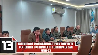 Tajumulco and Ixchiguán reignite century-old land boundary conflict in San Marcos