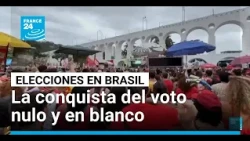 La batalla de los simpatizantes de Lula por conquistar el voto en blanco y nulo • FRANCE 24