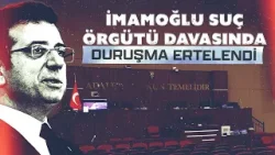 "İmamoğlu Çıkar Amaçlı Suç Örgütü" davasında 'salon düzeni' krizi