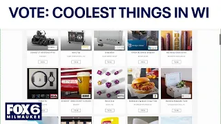 VOTE NOW: Choose 'Coolest Thing Made in Wisconsin' | FOX6 News Milwaukee
