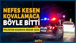 Filmleri Aratmayan Kaçış Son Buldu! Polisten Kaçmanın Bedeli Rekor Ceza Oldu | NTV