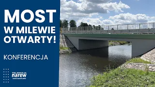 New bridge in Milewo opened! Press conference