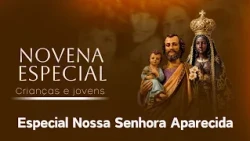Our Lady of Aparecida Special - Novena of the Sons and Daughters of Saint Joseph - 10/12/26
