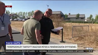 Paksi hapsi, avagy terepszemlét tartott Magyar Péter a fenékküszöb építésénél - HírTV