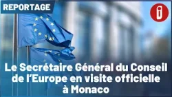Le Secrétaire Général du Conseil de l'Europe en visite officielle à Monaco Le Secrétaire Général du Conseil de l'Europe en visite officielle à Monaco