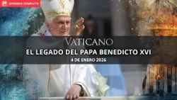 El legado del Papa Benedicto XVI El legado del Papa Benedicto XVI