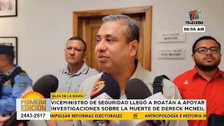 Viceministro de Seguridad llego a Roatán a apoyar investigaciones sobre muerte de Dereck McNeil