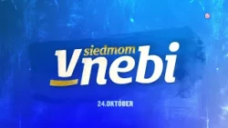 V SIEDMOM NEBI (od 24.10.2026 na JOJke)