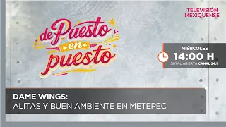 Dame Wings: wings and a great atmosphere in Metepec | From stand to stand | 07/22/2026