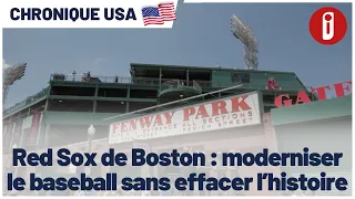 Boston Red Sox: Modernizing baseball without erasing history