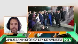 Hoy en el Mundo: Aprueban histórica ley de amnistía