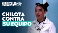 Chilota se enfrenta con su equipo l Mundos Opuestos
