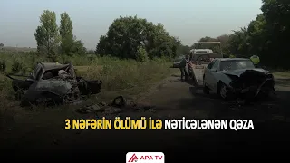 Qazaxda dəhşətli qəza 3 nəfərin həyatına son qoydu /APA TV
