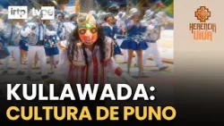 ? Kullawada: danza de hilos, fe e identidad en Puno ??