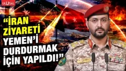 Reason for the Iran visit revealed! The Mecca Alliance's goal is to stop Yemen! | Yıldırım Gençer