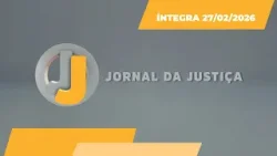 JJ – Jornal da Justiça de 27 de fevereiro de 2026