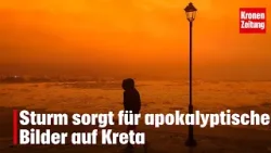 Sturm sorgt für apokalyptische Bilder auf Kreta | krone.tv NEWS