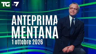 L'anteprima di Mentana del Tg La7 del 1 ottobre 2026