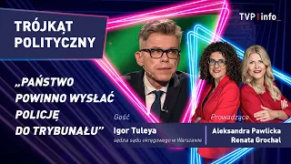 Judge Tuleya: The state should send the police to the Constitutional Tribunal | POLITICAL TRIANGLE