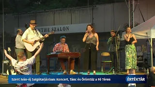 Értéktár - Szent Iván-éj Salgótarjánban: Koncert, Tánc és Örömtűz a Fő Téren