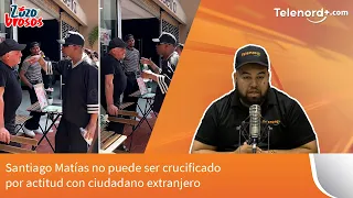 Santiago Matías no puede ser crucificado por actitud con ciudadano extranjero dice Engels Lizardo