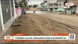 Alto Trujillo: Road improvement workers targeted in shooting extortion attempt.